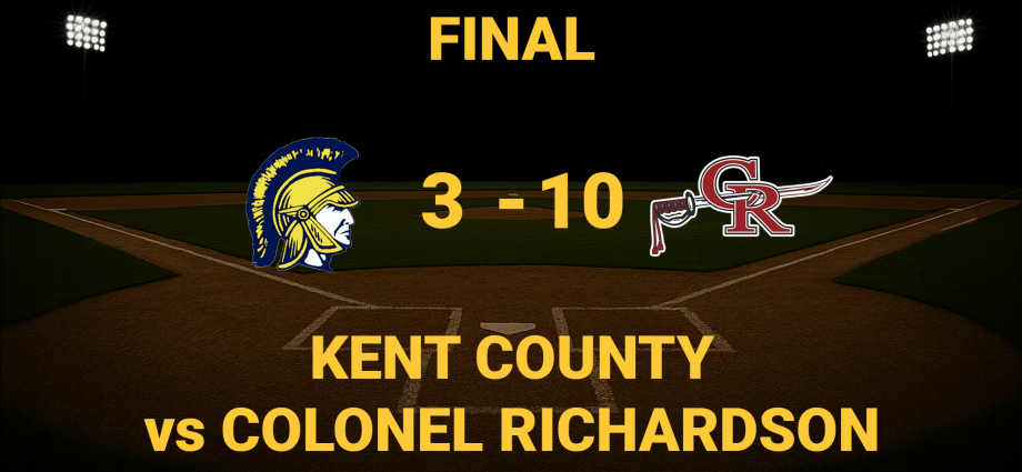 Final Score - Kent County vs Colonel Richardson