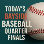 Todays bayside quarter finals