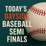 Bayside Baseball Semi Finals