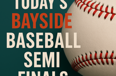 Bayside Baseball Semi Finals