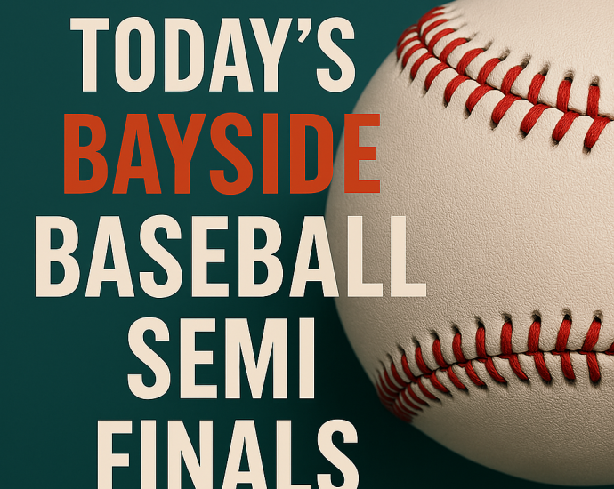 Bayside Baseball Semi Finals